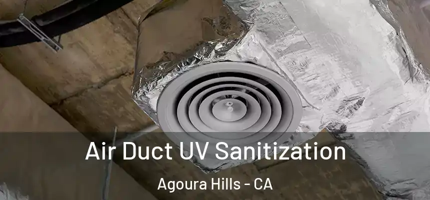 Air Duct UV Sanitization Agoura Hills - CA