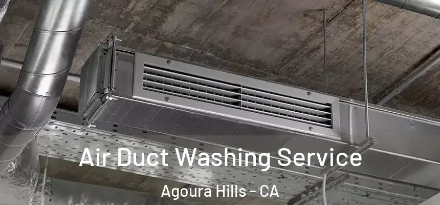 Air Duct Washing Service Agoura Hills - CA