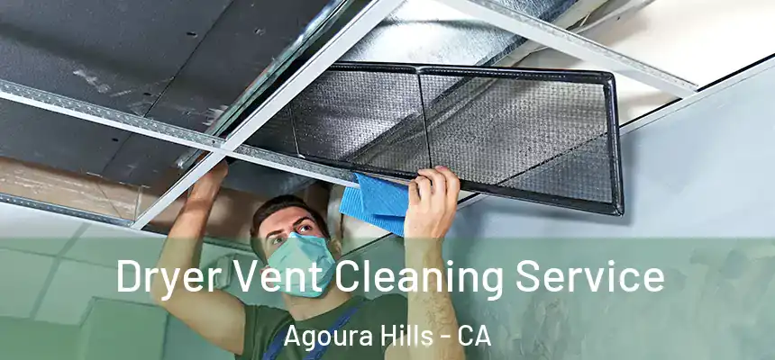 Dryer Vent Cleaning Service Agoura Hills - CA