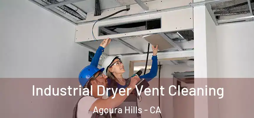 Industrial Dryer Vent Cleaning Agoura Hills - CA