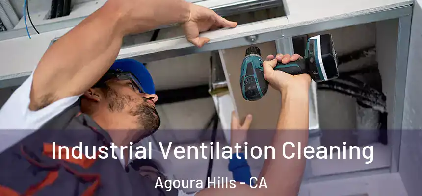  Industrial Ventilation Cleaning Agoura Hills - CA