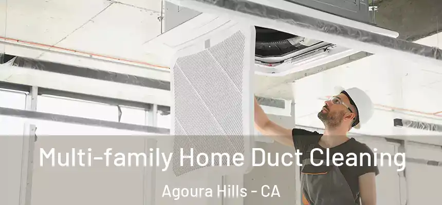 Multi-family Home Duct Cleaning Agoura Hills - CA