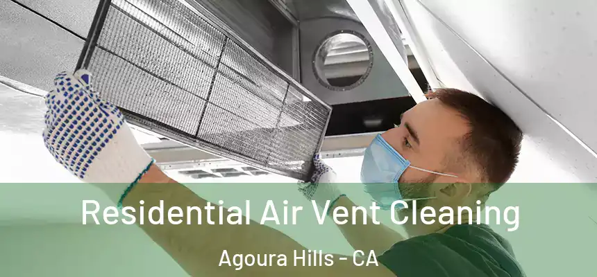 Residential Air Vent Cleaning Agoura Hills - CA